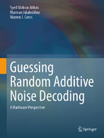 ISBN 9783031316623: Guessing Random Additive Noise Decoding – A Hardware Perspective