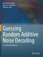 ISBN 9783031316654: Guessing Random Additive Noise Decoding – A Hardware Perspective