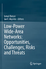 ISBN 9783031329371: Low-Power Wide-Area Networks: Opportunities, Challenges, Risks and Threats