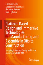 ISBN 9783031329920: Platform Based Design and Immersive Technologies for Manufacturing and Assembly in Offsite Construction - Applying Extended Reality and Game Applications to PDfMA