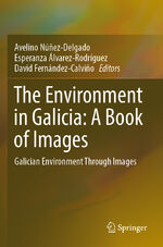 ISBN 9783031331169: The Environment in Galicia: A Book of Images