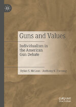 ISBN 9783031371769: Guns and Values - Individualism in the American Gun Debate