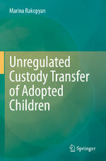 ISBN 9783031375286: Unregulated Custody Transfer of Adopted Children