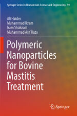 ISBN 9783031399497: Polymeric Nanoparticles for Bovine Mastitis Treatment