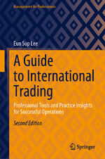 ISBN 9783031399763: A Guide to International Trading – Professional Tools and Practice Insights for Successful Operations