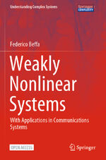 ISBN 9783031406836: Weakly Nonlinear Systems - With Applications in Communications Systems