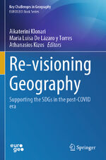 ISBN 9783031407499: Re-visioning Geography - Supporting the SDGs in the post-COVID era