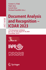 ISBN 9783031416811: Document Analysis and Recognition - ICDAR 2023 / 17th International Conference, San José, CA, USA, August 21-26, 2023, Proceedings, Part III / Gernot A. Fink (u. a.) / Taschenbuch / xx / Englisch