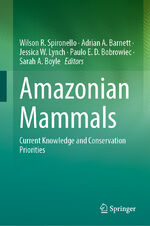 ISBN 9783031430701: Amazonian Mammals – Current Knowledge and Conservation Priorities