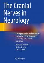 ISBN 9783031430831: The Cranial Nerves in Neurology – A comprehensive and systematic evaluation of cranial nerves, pathology and specific conditions