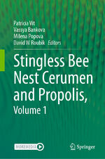 ISBN 9783031432736: Stingless Bee Nest Cerumen and Propolis, Volume 1