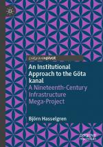 ISBN 9783031444180: An Institutional Approach to the Göta kanal - A Nineteenth-Century Infrastructure Mega-Project