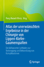 ISBN 9783031451348: Atlas der unerwünschten Ergebnisse in der Chirurgie von Lippen-Kiefer-Gaumenspalten - Ein fallbasierter Leitfaden zur Vorbeugung und Behandlung von Komplikationen