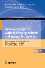 ISBN 9783031472237: Advanced Computing, Machine Learning, Robotics and Internet Technologies - First International Conference, AMRIT 2023, Silchar, India, March 10–11, 2023, Revised Selected Papers, Part I