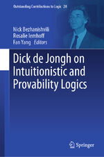 ISBN 9783031479205: Dick de Jongh on Intuitionistic and Provability Logics