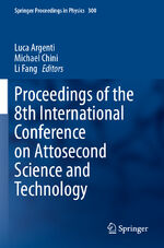 ISBN 9783031479403: Proceedings of the 8th International Conference on Attosecond Science and Technology