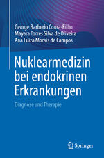 ISBN 9783031479878: Nuklearmedizin bei endokrinen Erkrankungen - Diagnose und Therapie