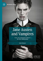 ISBN 9783031492853: Jane Austen and Vampires – Love, Sex and Immortality in the New Millennium