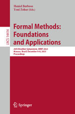 ISBN 9783031493416: Formal Methods: Foundations and Applications / 26th Brazilian Symposium, SBMF 2023, Manaus, Brazil, December 4-8, 2023, Proceedings / Yoni Zohar (u. a.) / Taschenbuch / xxii / Englisch / 2023