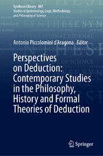 ISBN 9783031514050: Perspectives on Deduction: Contemporary Studies in the Philosophy, History and Formal Theories of Deduction