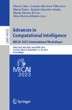 ISBN 9783031519390: Advances in Computational Intelligence. MICAI 2023 International Workshops / WILE 2023, HIS 2023, and CIAPP 2023, Yucatán, Mexico, November 13-18, 2023, Proceedings / Hiram Calvo (u. a.) / Taschenbuch