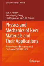 ISBN 9783031522383: Physics and Mechanics of New Materials and Their Applications – Proceedings of the International Conference PHENMA 2023