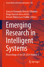 ISBN 9783031522543: Emerging Research in Intelligent Systems – Proceedings of the CIT 2023 Volume 1