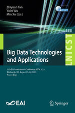 ISBN 9783031522642: Big Data Technologies and Applications – 13th EAI International Conference, BDTA 2023, Edinburgh, UK, August 23-24, 2023, Proceedings