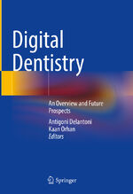 ISBN 9783031528255: Digital Dentistry - An Overview and Future Prospects