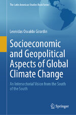 ISBN 9783031532450: Socioeconomic and Geopolitical Aspects of Global Climate Change – An Intersectorial Vision from the South of the South