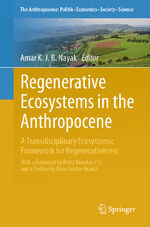 ISBN 9783031532979: Regenerative Ecosystems in the Anthropocene – A Transdisciplinary Ecosystemic Framework for Regenerativeness