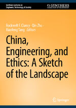 ISBN 9783031534638: China, Engineering, and Ethics: A Sketch of the Landscape