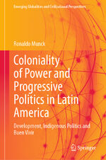 ISBN 9783031543333: Coloniality of Power and Progressive Politics in Latin America – Development, Indigenous Politics and Buen Vivir