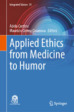 ISBN 9783031590085: Applied Ethics from Medicine to Humor