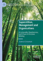 ISBN 9783031590191: Superstition, Management and Organisations – Irrationality, Randomness, and Chaos in Decision Making