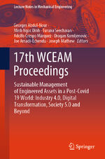 ISBN 9783031590412: 17th WCEAM Proceedings – Sustainable Management of Engineered Assets in a Post-Covid 19 World: Industry 4.0, Digital Transformation, Society 5.0 and Beyond