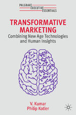 ISBN 9783031596360: Transformative Marketing - Combining New Age Technologies and Human Insights