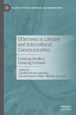 ISBN 9783031609770: Otherness in Literary and Intercultural Communication - Crossing Borders, Crossing Cultures