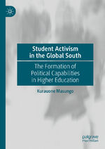 ISBN 9783031629747: Student Activism in the Global South - The Formation of Political Capabilities in Higher Education