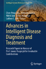 ISBN 9783031656392: Advances in Intelligent Disease Diagnosis and Treatment – Research Papers in Honour of Prof. Janusz Kacprzyk for Invaluable Contributions