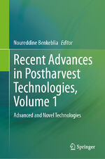 ISBN 9783031658112: Recent Advances in Postharvest Technologies, Volume 1 - Advanced and Novel Technologies