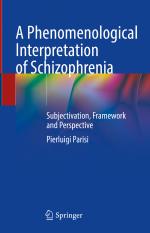 ISBN 9783031678592: A Phenomenological Interpretation of Schizophrenia – Subjectivation, Framework and Perspective