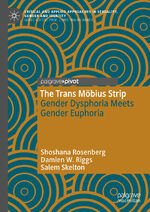 ISBN 9783031707858: The Trans Möbius Strip / Gender Dysphoria Meets Gender Euphoria / Shoshana Rosenberg (u. a.) / Buch / x / Englisch / 2024 / Springer Nature Switzerland / EAN 9783031707858