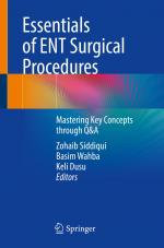 ISBN 9783031713934: Essentials of ENT Surgical Procedures - Mastering Key Concepts through Q&A