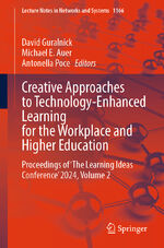 ISBN 9783031734267: Creative Approaches to Technology-Enhanced Learning for the Workplace and Higher Education - Proceedings of ‘The Learning Ideas Conference’ 2024, Volume 2