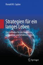 ISBN 9783031750472: Strategien für ein langes Leben / Ein Leitfaden für ein längeres, gesünderes und erfüllteres Leben