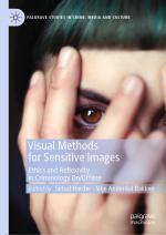 ISBN 9783031753718: Visual Methods for Sensitive Images – Ethics and Reflexivity in Criminology On/Offline