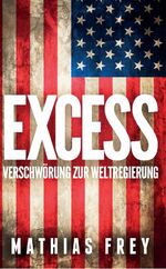 ISBN 9783033041806: EXCESS - Verschwörung zur Weltregierung