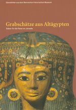 ISBN 9783034005425: Grabschätze aus Altägypten - Gaben für die Reise ins Jenseits