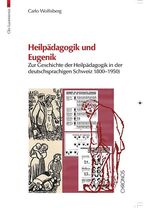 ISBN 9783034005685: Heilpädagogik und Eugenik - Zur Geschichte der Heilpädagogik in der deutschsprachigen Schweiz (1800-1950)